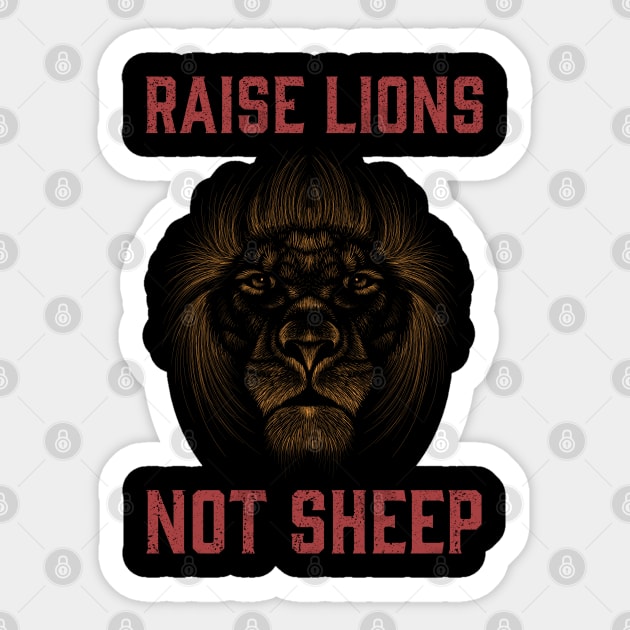Raise Lions Not Sheep Sticker by lvxp